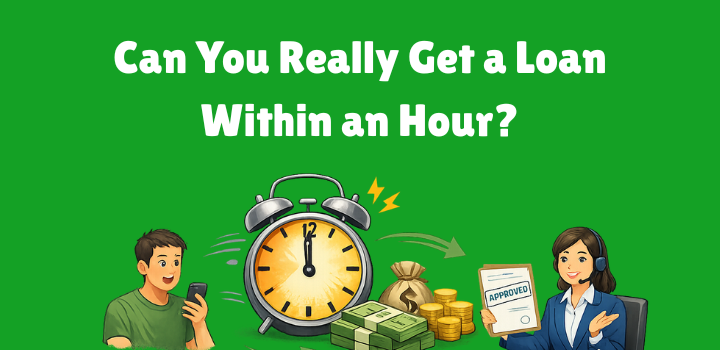 Get a Loan Within an Hour