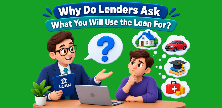 why lenders ask for the uses of the loan